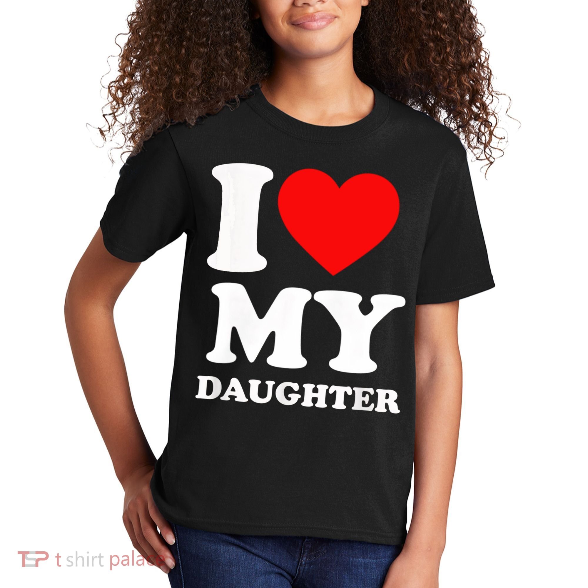 I Love My Daughter Kids T-Shirt