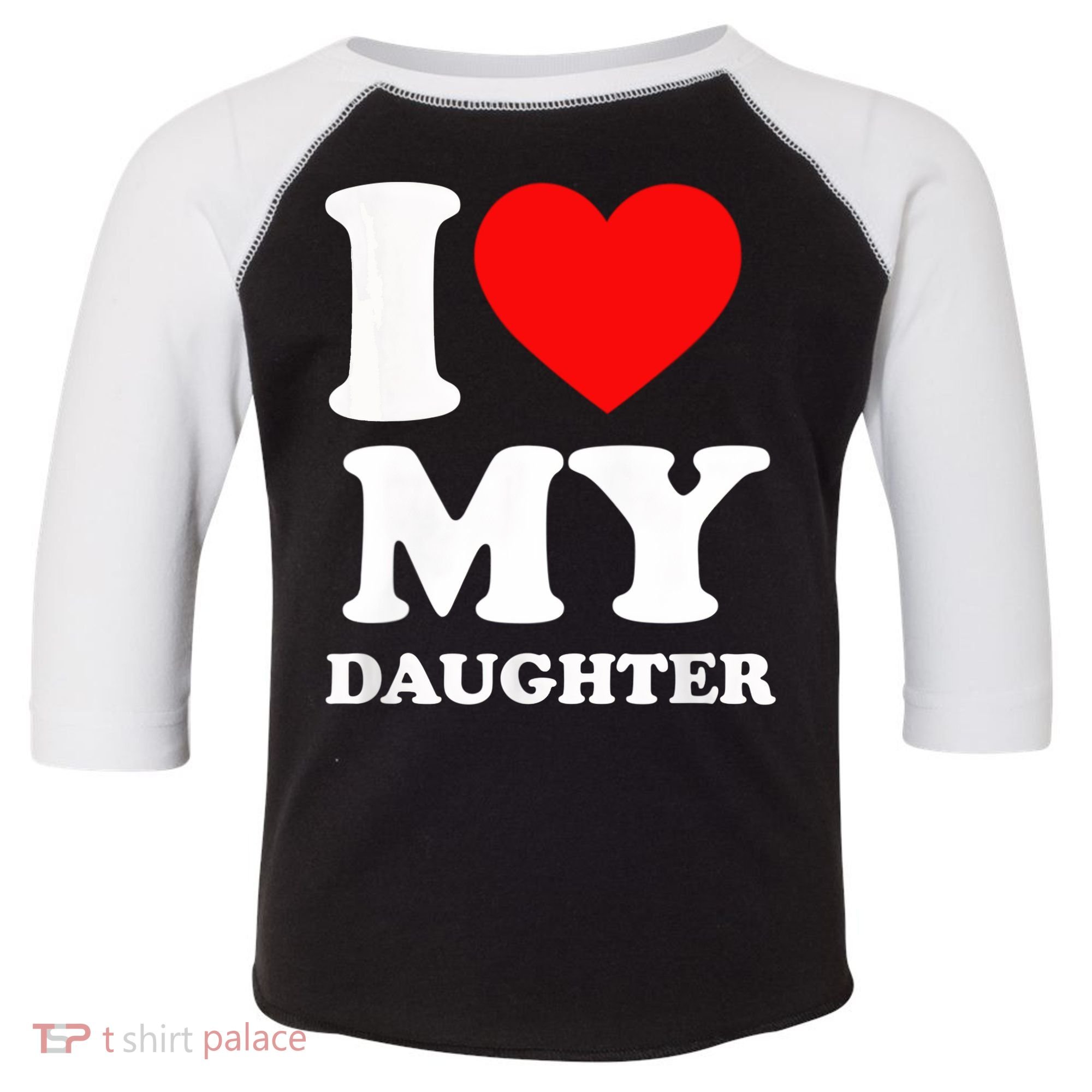I Love My Daughter Toddler Fine Jersey T-Shirt