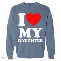 I Love My Daughter Garment-Dyed Sweatshirt thumb 0