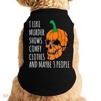I Like Murder Shows Comfy Clothes And Maybe 3 People Doggie Tank thumb 0