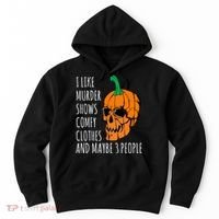 I Like Murder Shows Comfy Clothes And Maybe 3 People Hoodie thumb 0