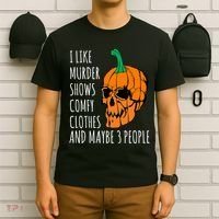 I Like Murder Shows Comfy Clothes And Maybe 3 People T-Shirt thumb 6