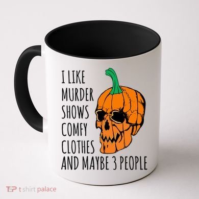 I Like Murder Shows Comfy Clothes And Maybe 3 People Coffee Mug