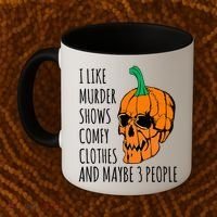 I Like Murder Shows Comfy Clothes And Maybe 3 People Coffee Mug thumb 2