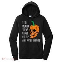 I Like Murder Shows Comfy Clothes And Maybe 3 People Women's Hoodie thumb 0