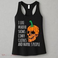 I Like Murder Shows Comfy Clothes And Maybe 3 People Women's Tank Top thumb 3