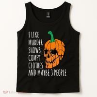 I Like Murder Shows Comfy Clothes And Maybe 3 People Tank Top thumb 2