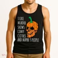 I Like Murder Shows Comfy Clothes And Maybe 3 People Tank Top thumb 3