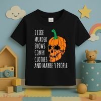 I Like Murder Shows Comfy Clothes And Maybe 3 People Toddler T-Shirt thumb 3
