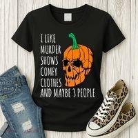 I Like Murder Shows Comfy Clothes And Maybe 3 People Women's T-Shirt thumb 3