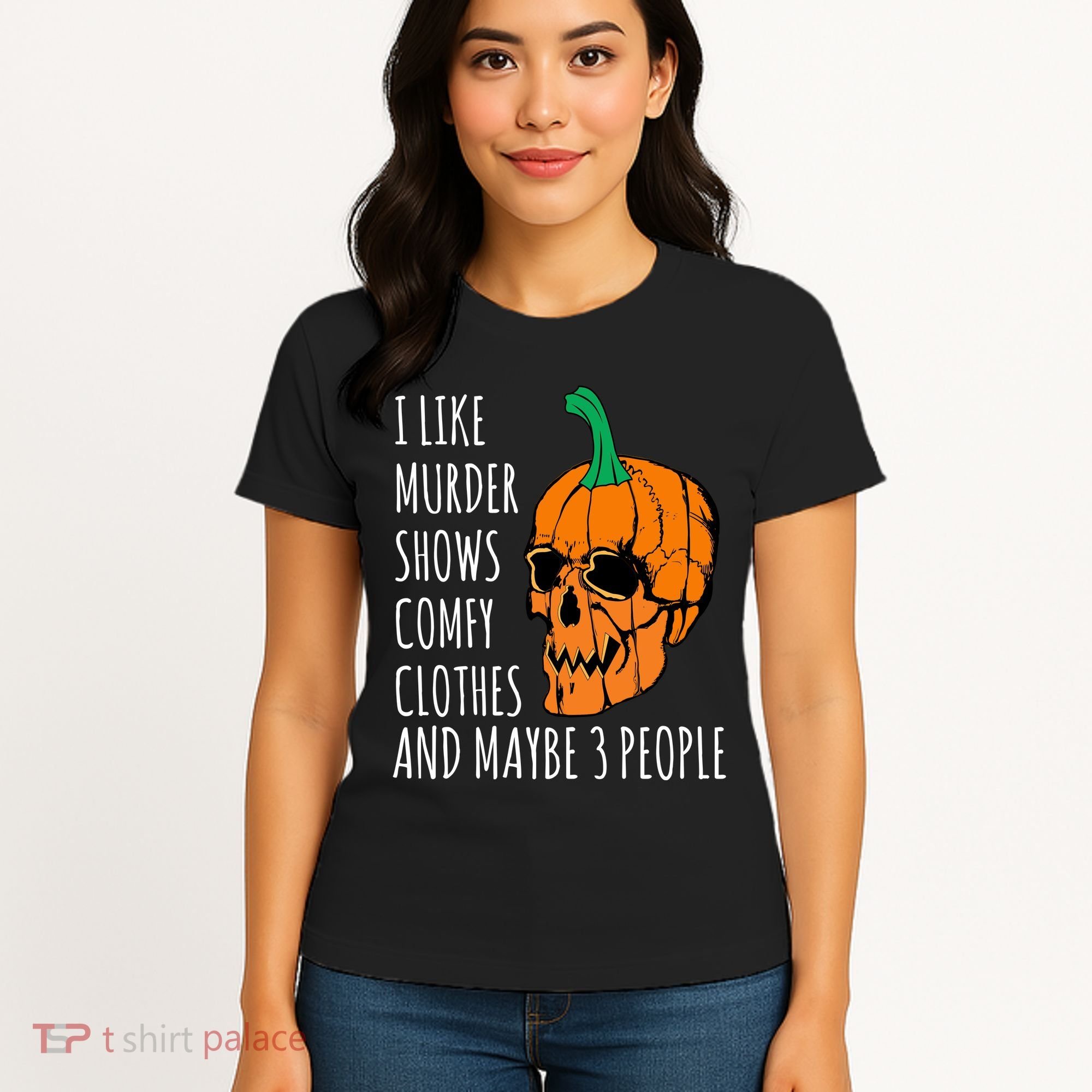I Like Murder Shows Comfy Clothes And Maybe 3 People Women's T-Shirt