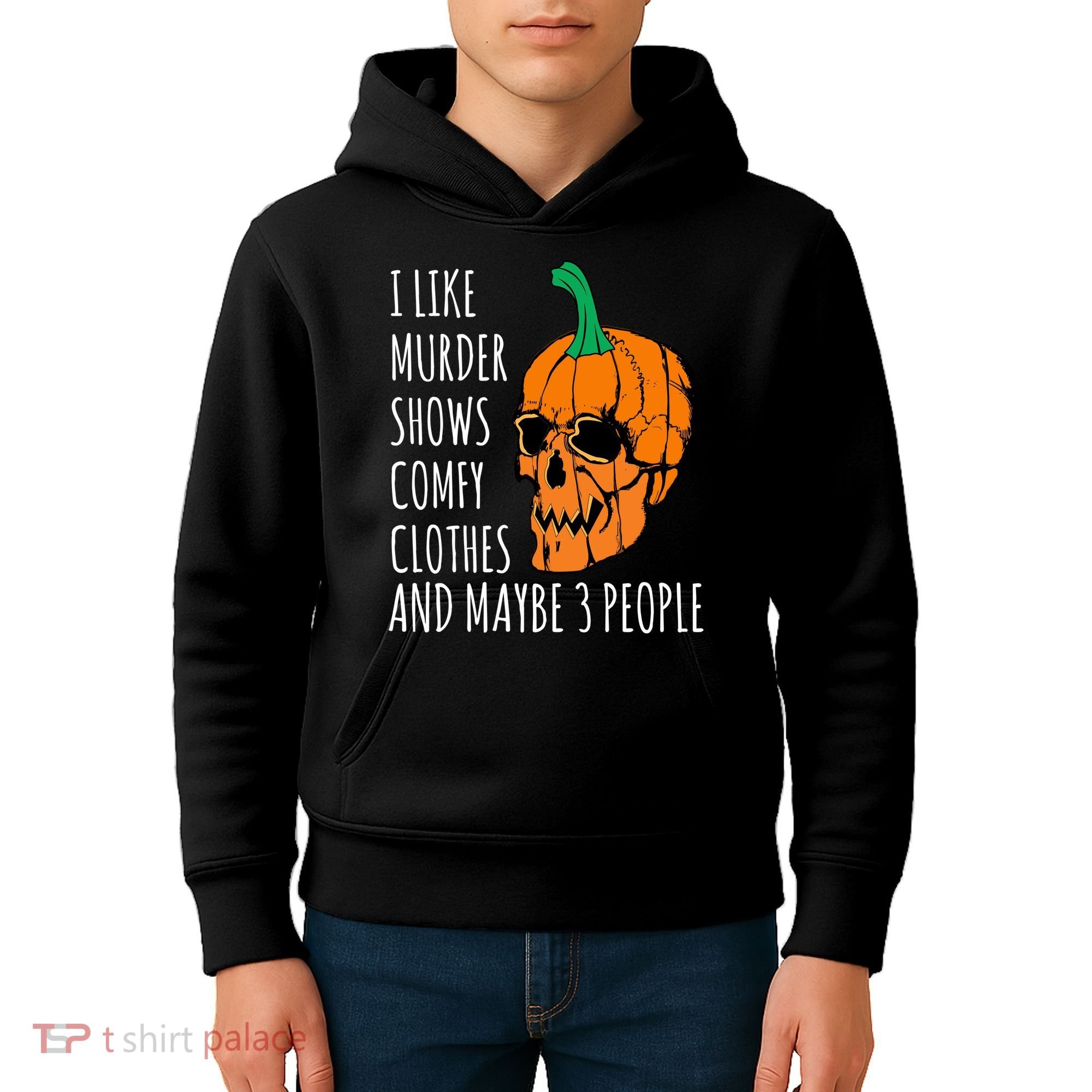 I Like Murder Shows Comfy Clothes And Maybe 3 People Kids Hoodie