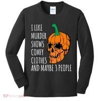 I Like Murder Shows Comfy Clothes And Maybe 3 People Kids Long Sleeve Shirt thumb 0