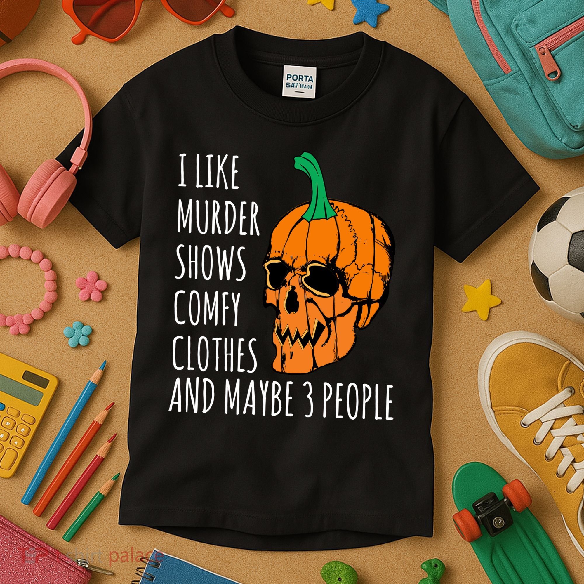 I Like Murder Shows Comfy Clothes And Maybe 3 People Kids T-Shirt