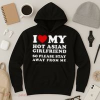 I Love My Hot Asian Girlfriend So Please Stay Away From Me Hoodie thumb 3