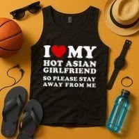 I Love My Hot Asian Girlfriend So Please Stay Away From Me Tank Top thumb 4