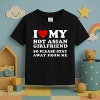 I Love My Hot Asian Girlfriend So Please Stay Away From Me Toddler T-Shirt thumb 3