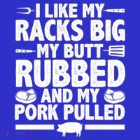 I Like My Racks Big My Butt Rubbed And My Pork Pulled Mousepad thumb 1