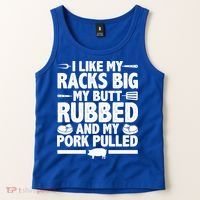 I Like My Racks Big My Butt Rubbed And My Pork Pulled Tank Top thumb 2