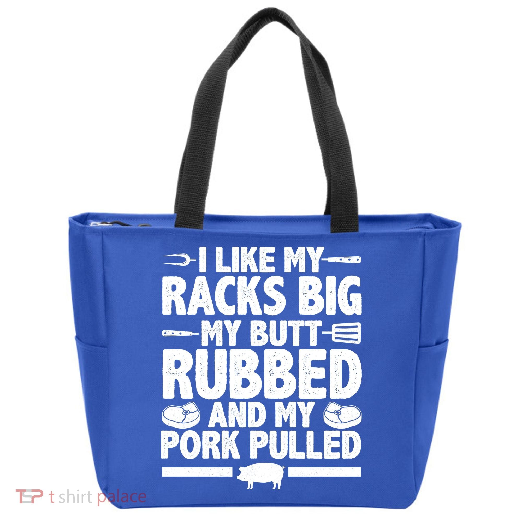 I Like My Racks Big My Butt Rubbed And My Pork Pulled Tote Bag