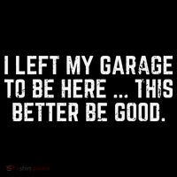 I Left My Garage To Be Here This Better Good Mechanic Car Coffee Mug thumb 5