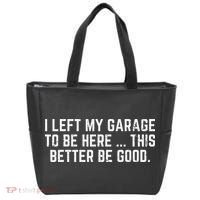 I Left My Garage To Be Here This Better Good Mechanic Car Tote Bag thumb 0