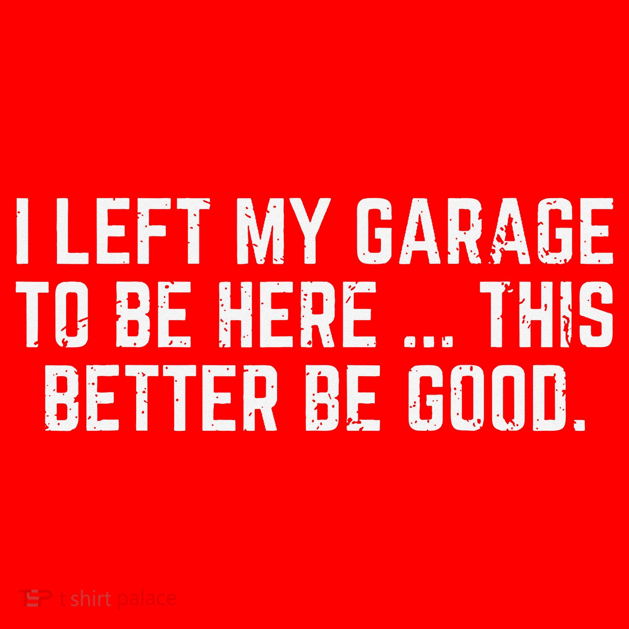 I Left My Garage To Be Here This Better Good Mechanic Car Santa Hat