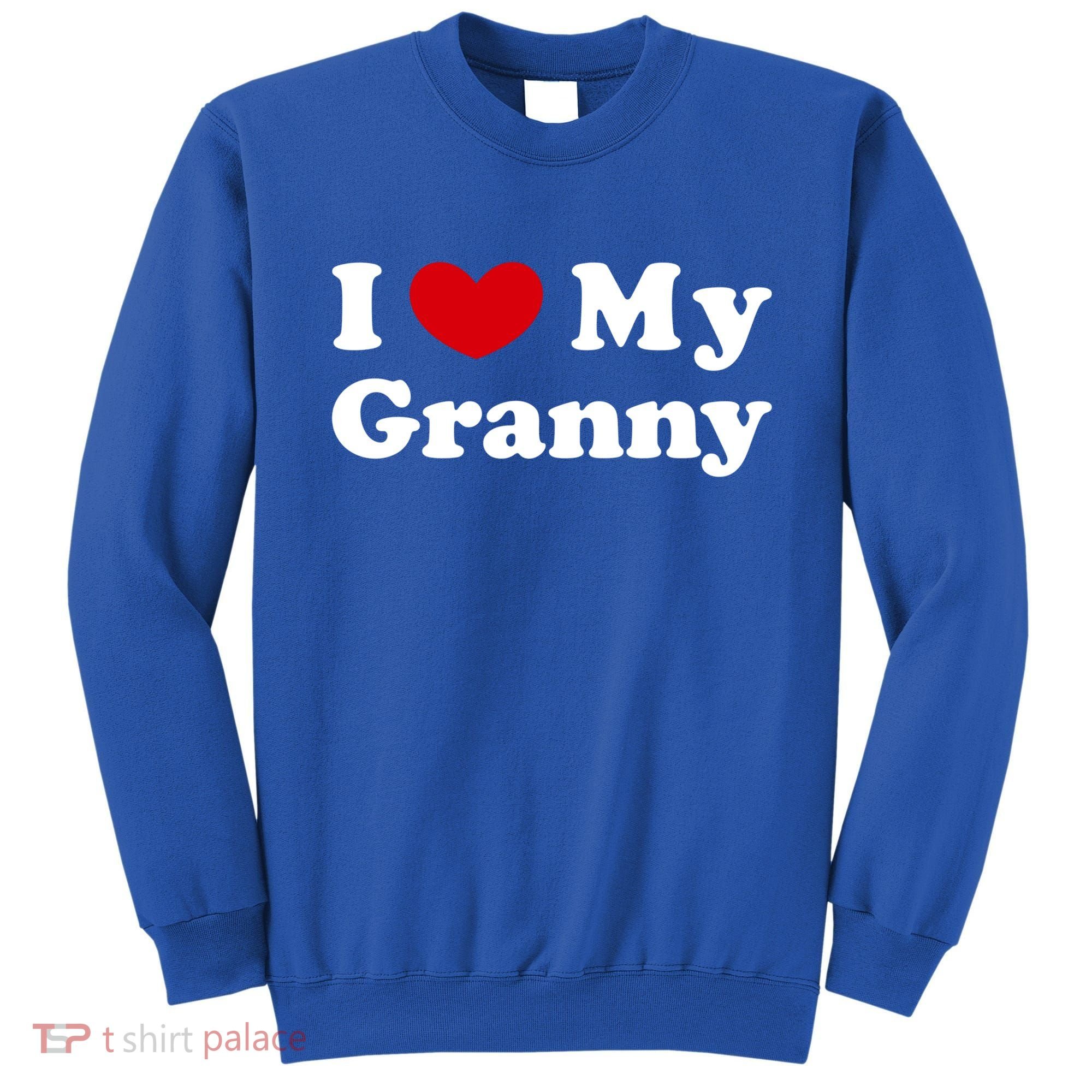 I Love My Granny I Heart My Granny Cute Gift Sweatshirt