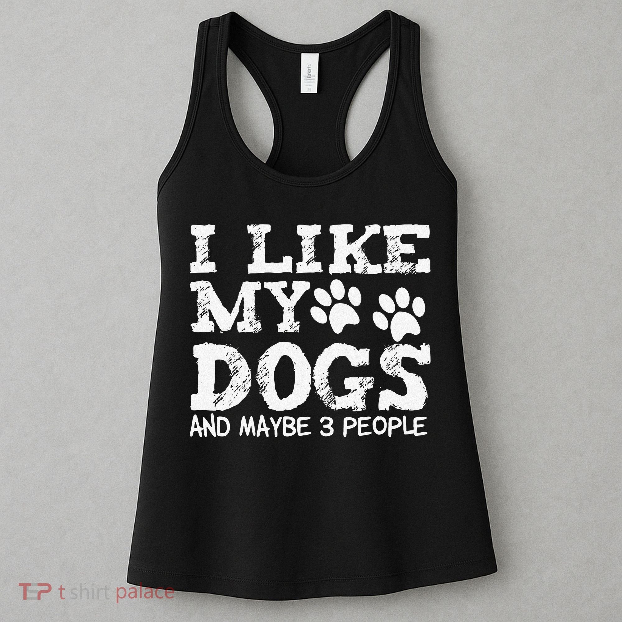 I Like My Dogs And Maybe 3 People Funny Sarcastic Dog Lover Women's Tank Top