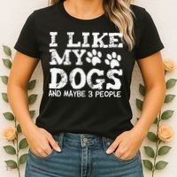 I Like My Dogs And Maybe 3 People Funny Sarcastic Dog Lover Women's T-Shirt thumb 2