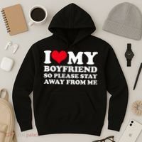 I Love My Bf I Love My Boyfriend So Please Stay Away Hoodie thumb 3