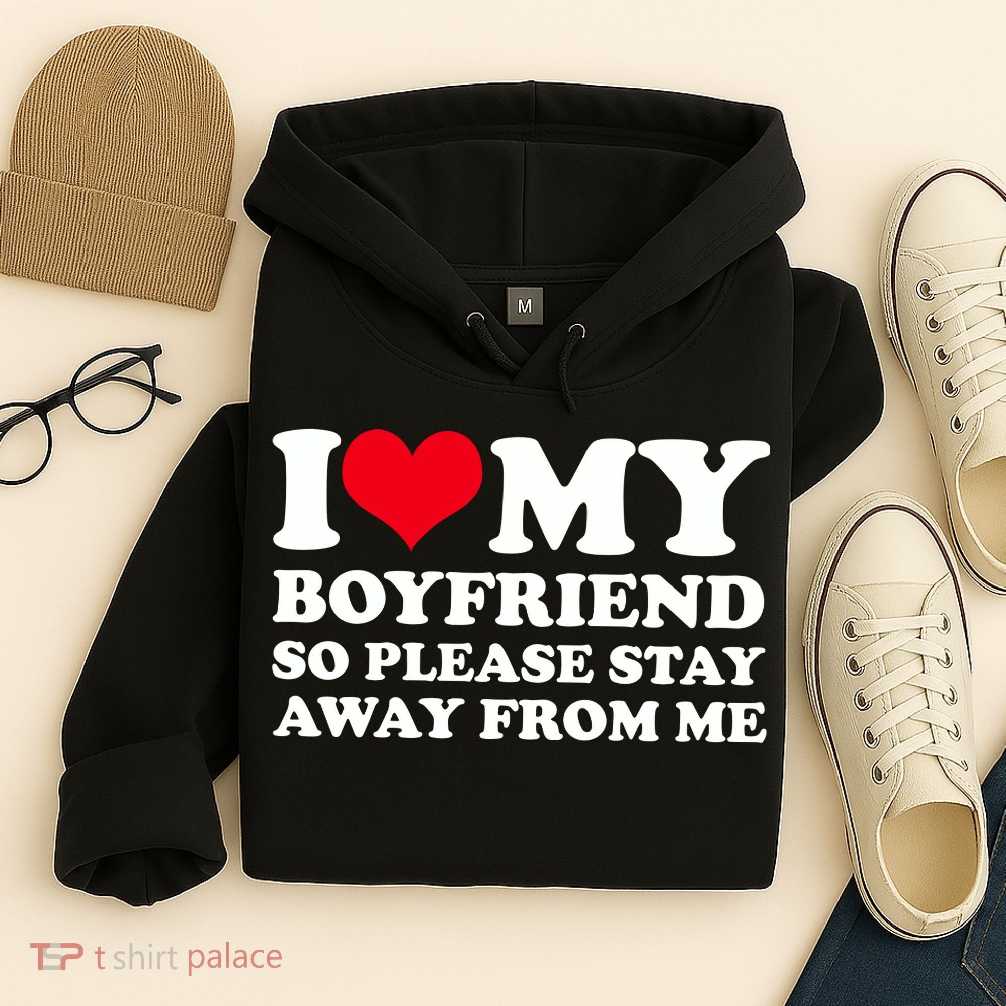 I Love My Bf I Love My Boyfriend So Please Stay Away Hoodie
