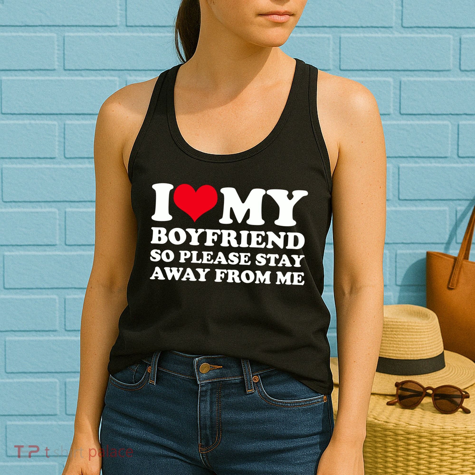 I Love My Bf I Love My Boyfriend So Please Stay Away Women's Tank Top