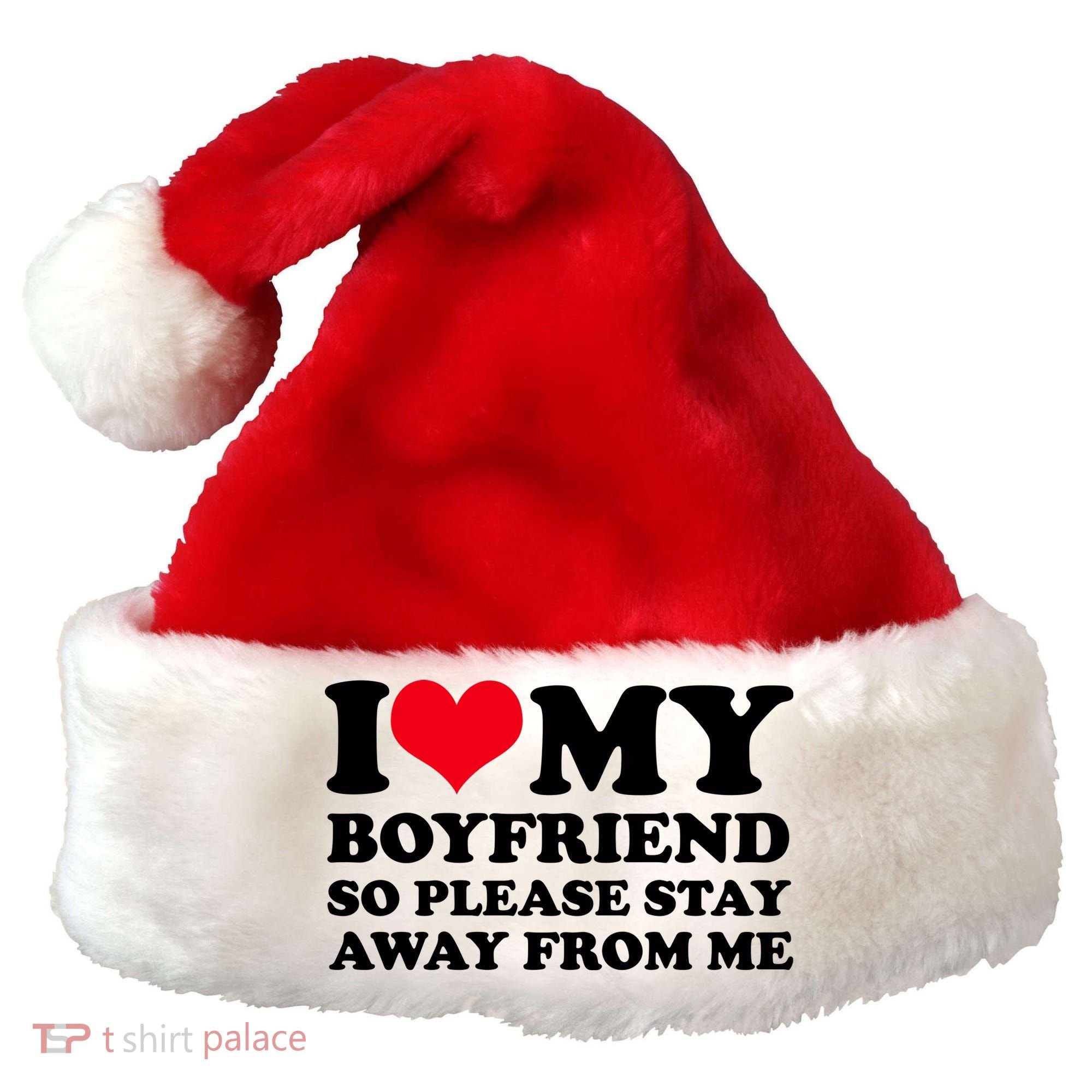 I Love My Bf I Love My Boyfriend So Please Stay Away Santa Hat