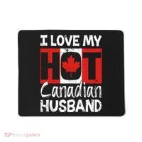 I Love My Hot Husband Canadian Maple Leaf Canada Flag Ottawa Mousepad thumb 0
