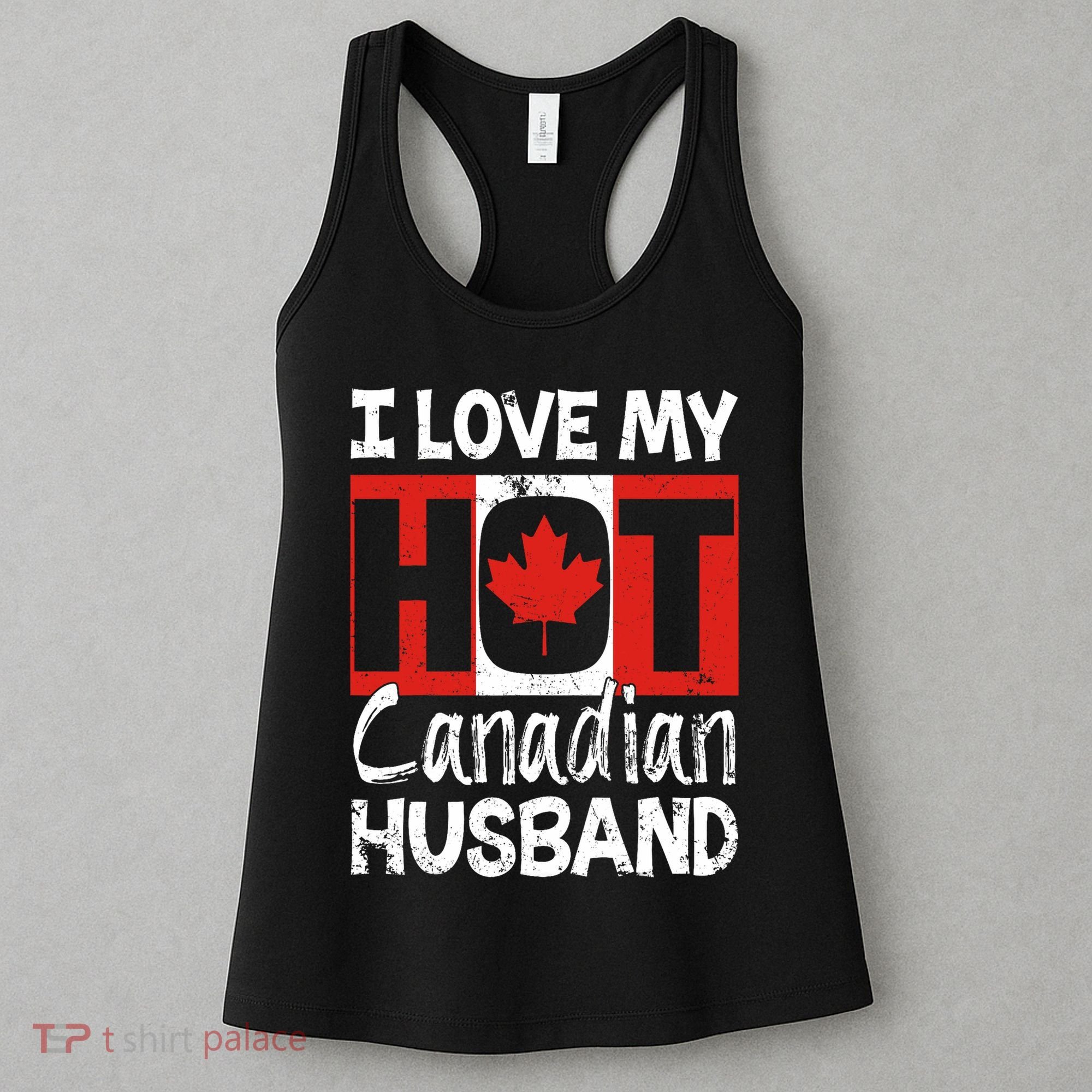 I Love My Hot Husband Canadian Maple Leaf Canada Flag Ottawa Women's Tank Top