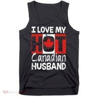 I Love My Hot Husband Canadian Maple Leaf Canada Flag Ottawa Tank Top thumb 0