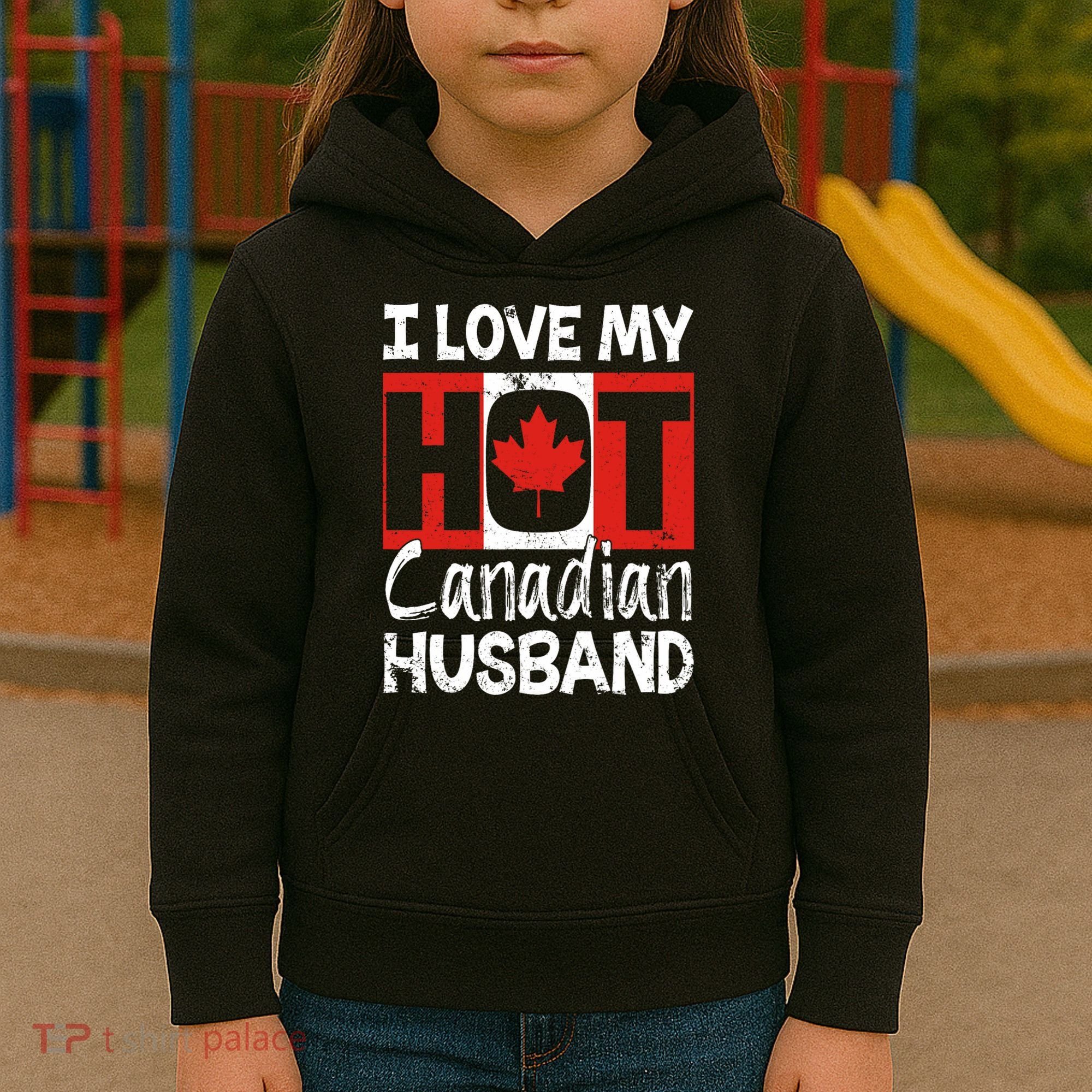 I Love My Hot Husband Canadian Maple Leaf Canada Flag Ottawa Kids Hoodie