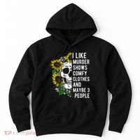 I Like Murder Shows Comfy Clothes And Maybe 3 People Hoodie thumb 0