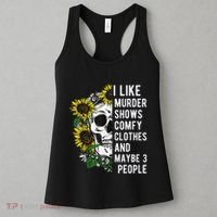 I Like Murder Shows Comfy Clothes And Maybe 3 People Women's Tank Top thumb 3