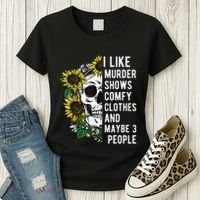 I Like Murder Shows Comfy Clothes And Maybe 3 People Women's T-Shirt thumb 3