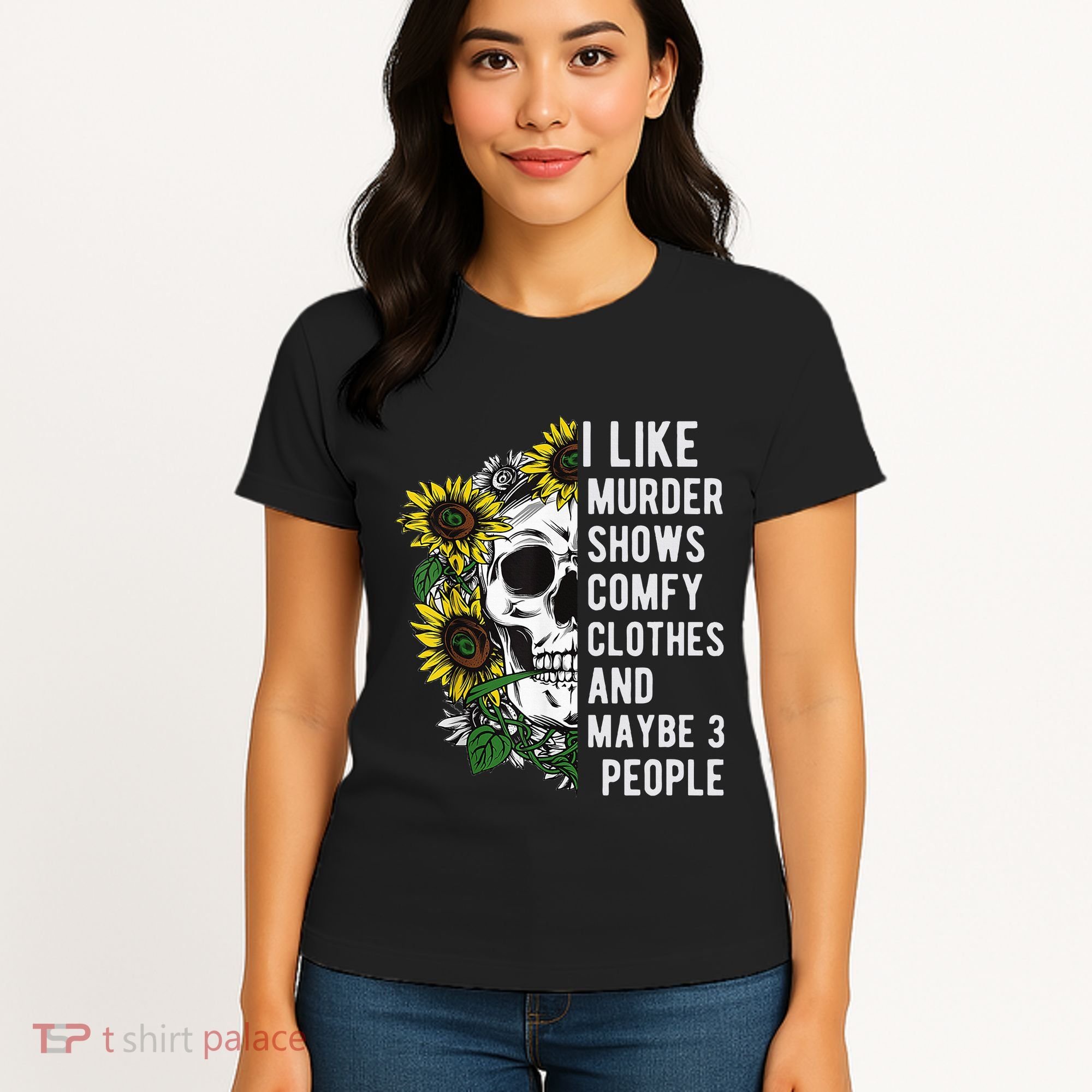 I Like Murder Shows Comfy Clothes And Maybe 3 People Women's T-Shirt