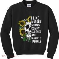I Like Murder Shows Comfy Clothes And Maybe 3 People Kids Sweatshirt thumb 0