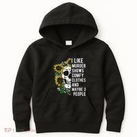 I Like Murder Shows Comfy Clothes And Maybe 3 People Kids Hoodie thumb 0