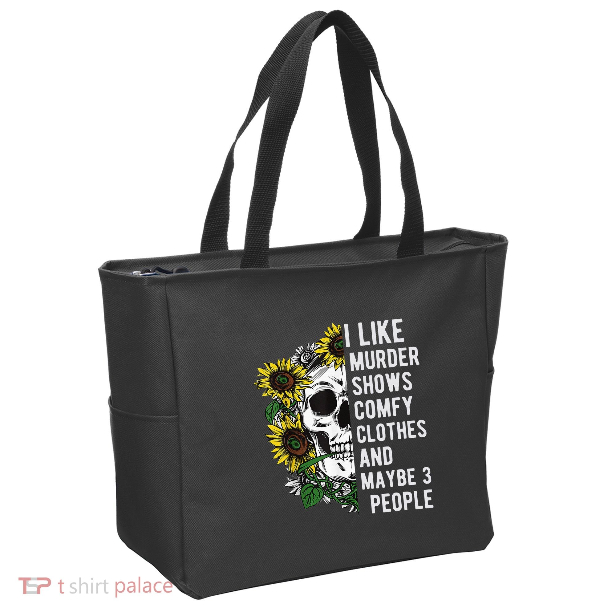 I Like Murder Shows Comfy Clothes And Maybe 3 People Tote Bag