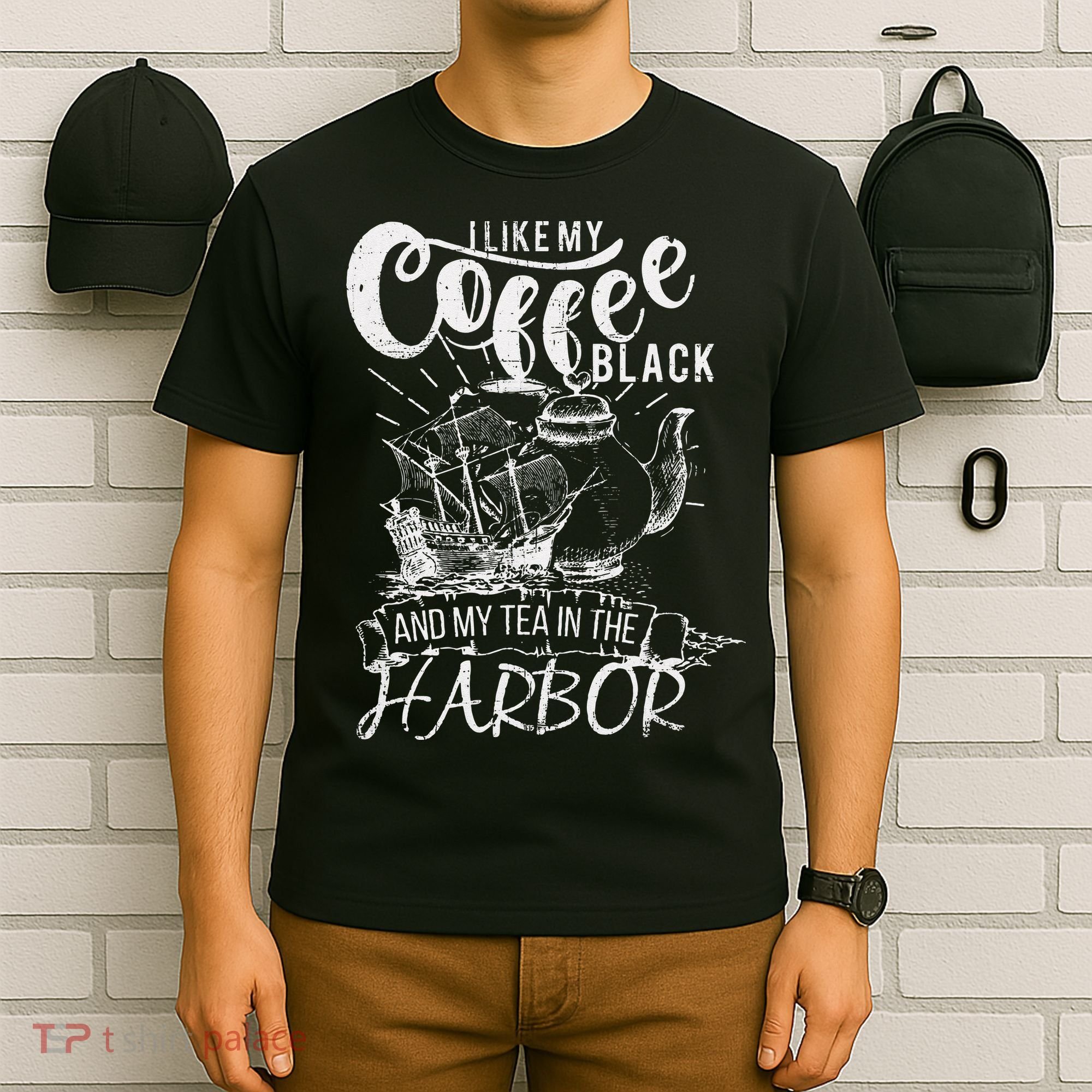 I Like My Coffee Black And My Tea In The Harbor Patriotic T-Shirt