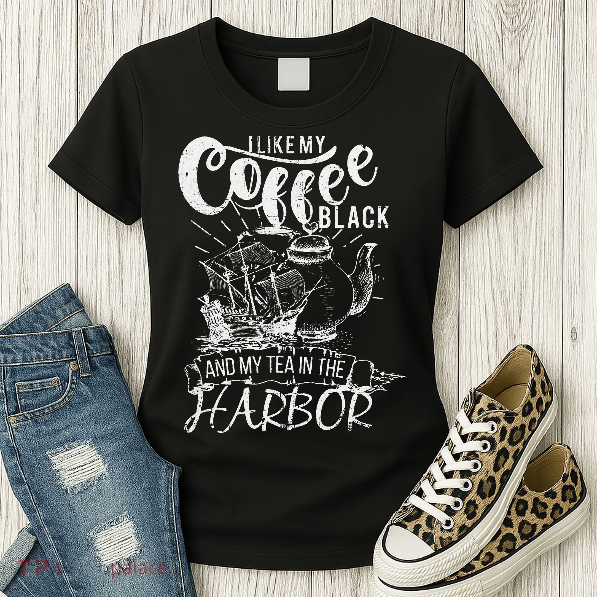 I Like My Coffee Black And My Tea In The Harbor Patriotic Women's T-Shirt