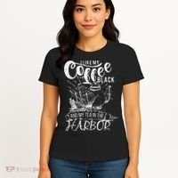 I Like My Coffee Black And My Tea In The Harbor Patriotic Women's T-Shirt thumb 4