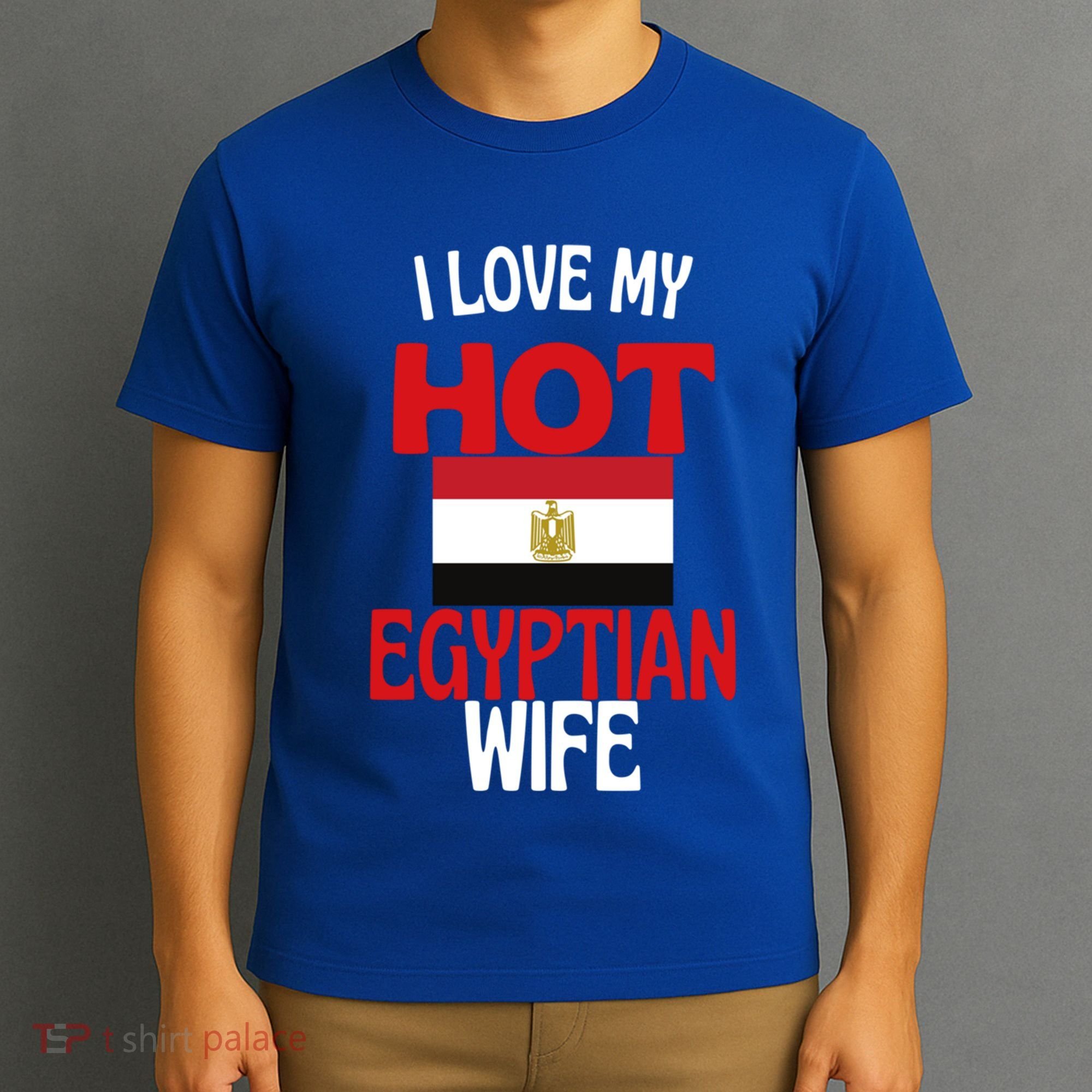 I Love My Hot Egyptian Wife Funny Egypt Relationship Gift T-Shirt