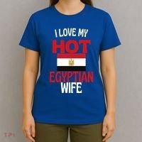 I Love My Hot Egyptian Wife Funny Egypt Relationship Gift T-Shirt thumb 4
